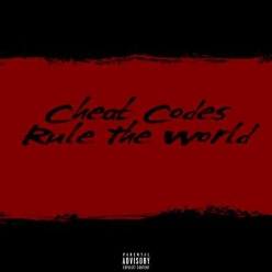 Cheat Codes - Rule The World